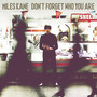 Don't Forget Who You Are - Miles Kane