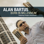 Born In Millennium - Alan Bartus