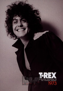 Whatever Happened To The Teenage Dream - T.Rex