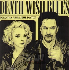 Death Wish - Samantha  Fish  / Jesse  Dayton 