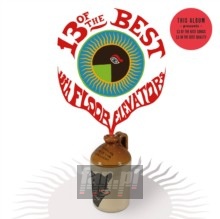 13 Of The Best Of The 13TH Floor Elevators - 13TH Floor Elevators 13 Of The Best Of The 13TH Floor Elevators - 13TH Floor Elevators