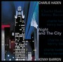 Night & The City - Kenny Barron  & Charlie Haden