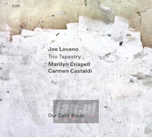 Our Daily Bread - Joe  Lovano  / Marilyn   Crispell  / Carmen  Castaldi 