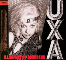 Illusions Of Grandeur - U.X.A.