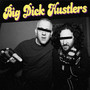Bitches & Ho's / Just A Friend - Big Dick Hustlers
