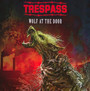 Wolf At The Door - Trespass