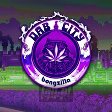 Dab City - Bongzilla