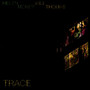 Trace - Helen Money  & Will Thomas