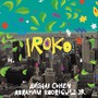 Iroko - Avishai  Cohen  /  Rodriguez JR., Abraham