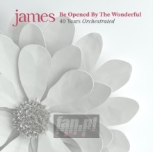 Be Opened By The Wonderful - James Be Opened By The Wonderful - James