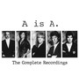 The Complete Recordings - A Is A