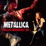 Dallas Broadcast 89 - Metallica