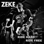 Ride Hard Ride Free (LTD 7inch) - Zeke