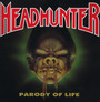 Parody Of Life - Headhunter