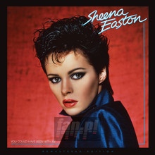 You Could Have Been With Me - Sheena Easton - bigger You Could Have Been With Me - Sheena Easton