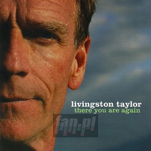 There You Are Again - Livingston Taylor