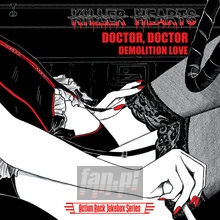 Doctor Doctor / Demolition Love - Killer Hearts