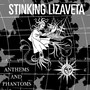 Anthems & Phantoms - Stinking Lizaveta