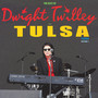 Best Of Dwight Twilley The Tulsa Years 1999-2016 - Dwight Twilley