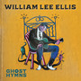 Ghost Hymns - William Lee Ellis 