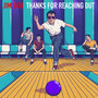 Thanks For Reaching Out - Jim Bob