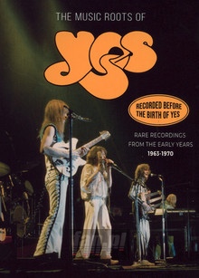 The Music Roots Of / 1963-1970 - Yes - bigger The Music Roots Of / 1963-1970 - Yes