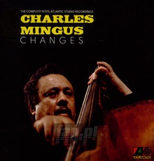 Changes: Complete 1970S Atlantic Studio Recordings - Charles Mingus
