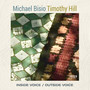 Inside Voice / Outside Voice - Michael  Bisio  / Timothy  Hill 