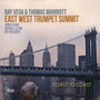 East West Trumpet Summit: Coast To Coast - Ray  Vega  / Thomas  Marriott 