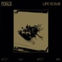 Life Is Dub - The Foals