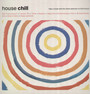 House Chill - Vinylchill   