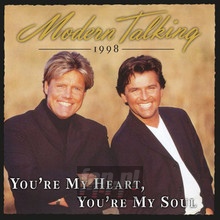 You're My Heart, You're My Soul '98 - Modern Talking