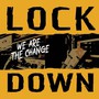 We Are The Change - Lockdown