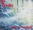 Run To The Light - Trouble