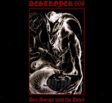 Six Songs With The Devil - Destroyer 666