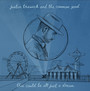 This Could Be All Just A Dream - Justin Trawick  & The Common Good