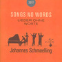 Songs No Words - Johannes Schmoelling
