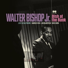 RSD 2023 - Bish At The Bank: Live In Baltimore - Walter Bishop JR.