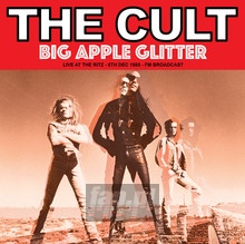 Big Apple Glitter - Live At The Ritz. 6 Dec 1985 - FM Broadc - The Cult
