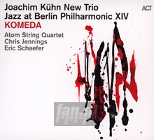 Komeda - Jazz At Berlin Philharmonic XIV - Joachim Kuhn -Trio- & Atom String Quartet - bigger Komeda - Jazz At Berlin Philharmonic XIV - Joachim Kuhn -Trio- & Atom String Quartet