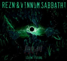 Silent Future - Rezn & Vinnum Sabbathi