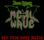 New Wave Gone Metal - James Rivera's Metal Wave