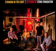 Standing In The Light - 25 Years Of Stone Foundation - Stone Foundation