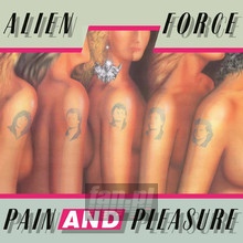 Pain & Pleasure - Alien Force