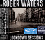 Lockdown Sessions - Roger Waters Lockdown Sessions - Roger Waters