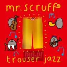 Trouser Jazz - MR. Scruff