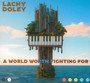 A World Worth Fighting For - Lachy Doley