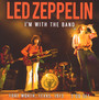 I'm With The Band - Led Zeppelin