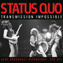 Transmission Impossible - Status Quo
