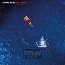 Wet Dream (2023 Remix/Remaster) - Richard Wright - bigger Wet Dream (2023 Remix/Remaster) - Richard Wright